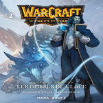 WARCRAFT - LE PUITS DE SOLEIL TOME 2 : LES OMBRES DE GLACE, Knaak Richard A.
