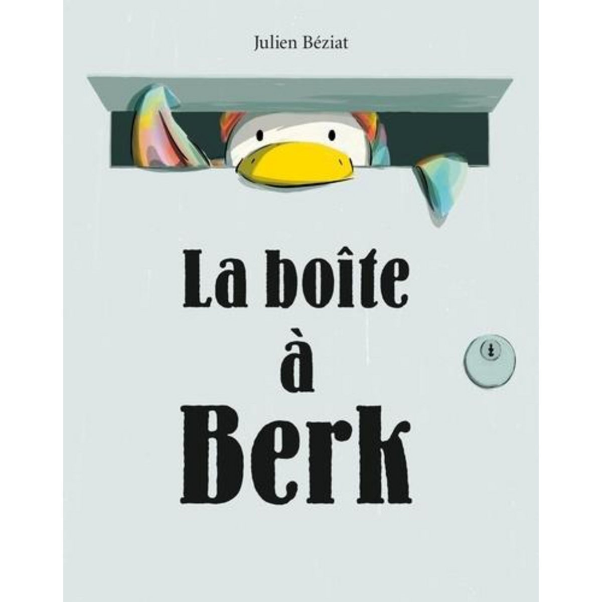 LA BOITE A BERK, Béziat Julien