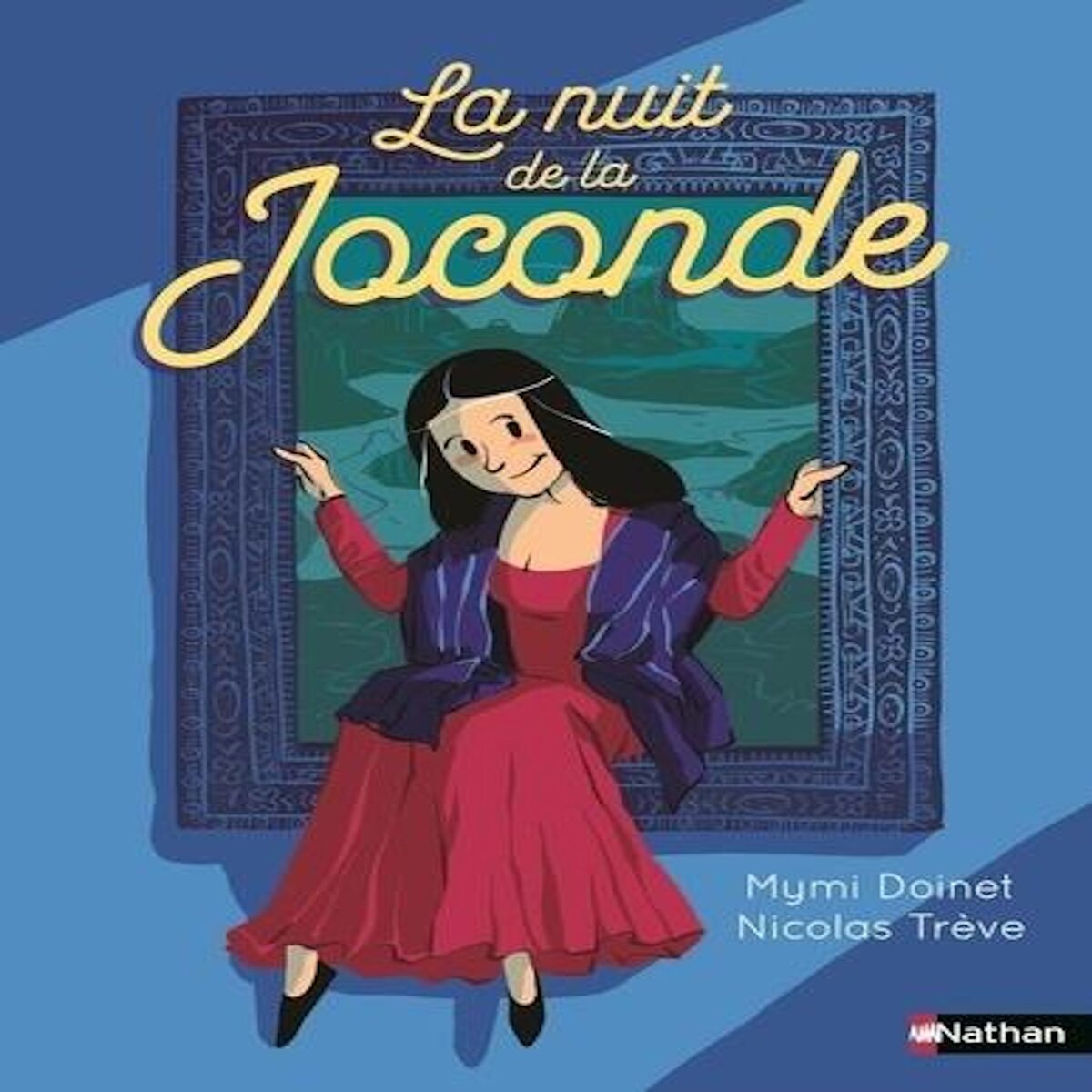 LA NUIT DE LA JOCONDE, Doinet Mymi