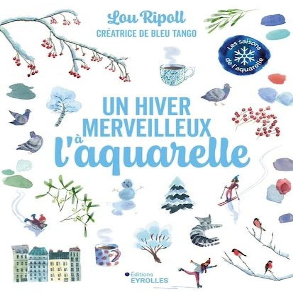UN HIVER MERVEILLEUX A L'AQUARELLE, Ripoll Lou