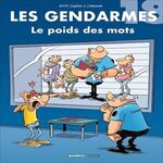 LES GENDARMES TOME 18 : LE POIDS DES MOTS, Sulpice Olivier