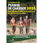 L'EXAMEN DU PERMIS DE CHASSER. EDITION 2026, Fédération nationale des trava
