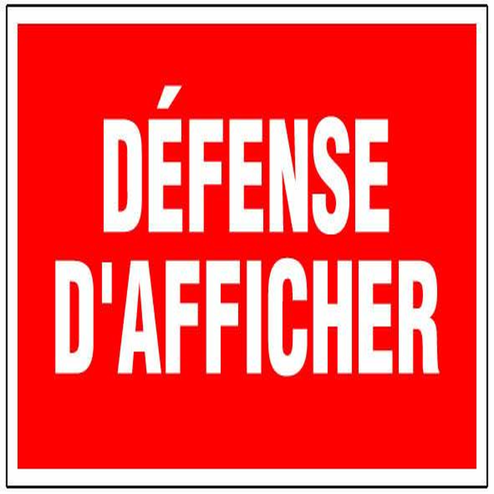 OUTIFRANCE Panneau signalisation  Défense d'afficher