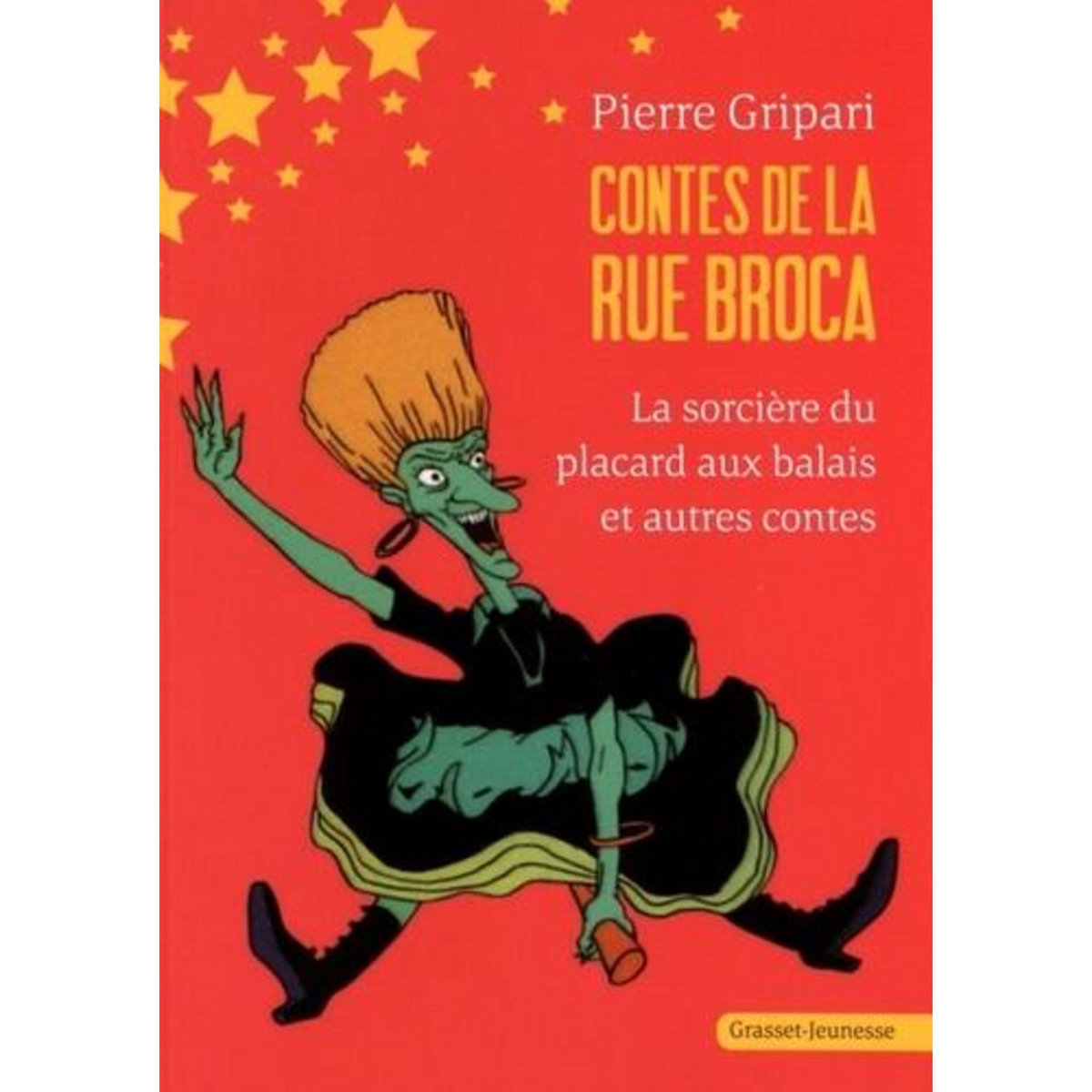 CONTES DE LA RUE BROCA : LA SORCIERE DU PLACARD AUX BALAIS ET AUTRES CONTES, Gripari Pierre