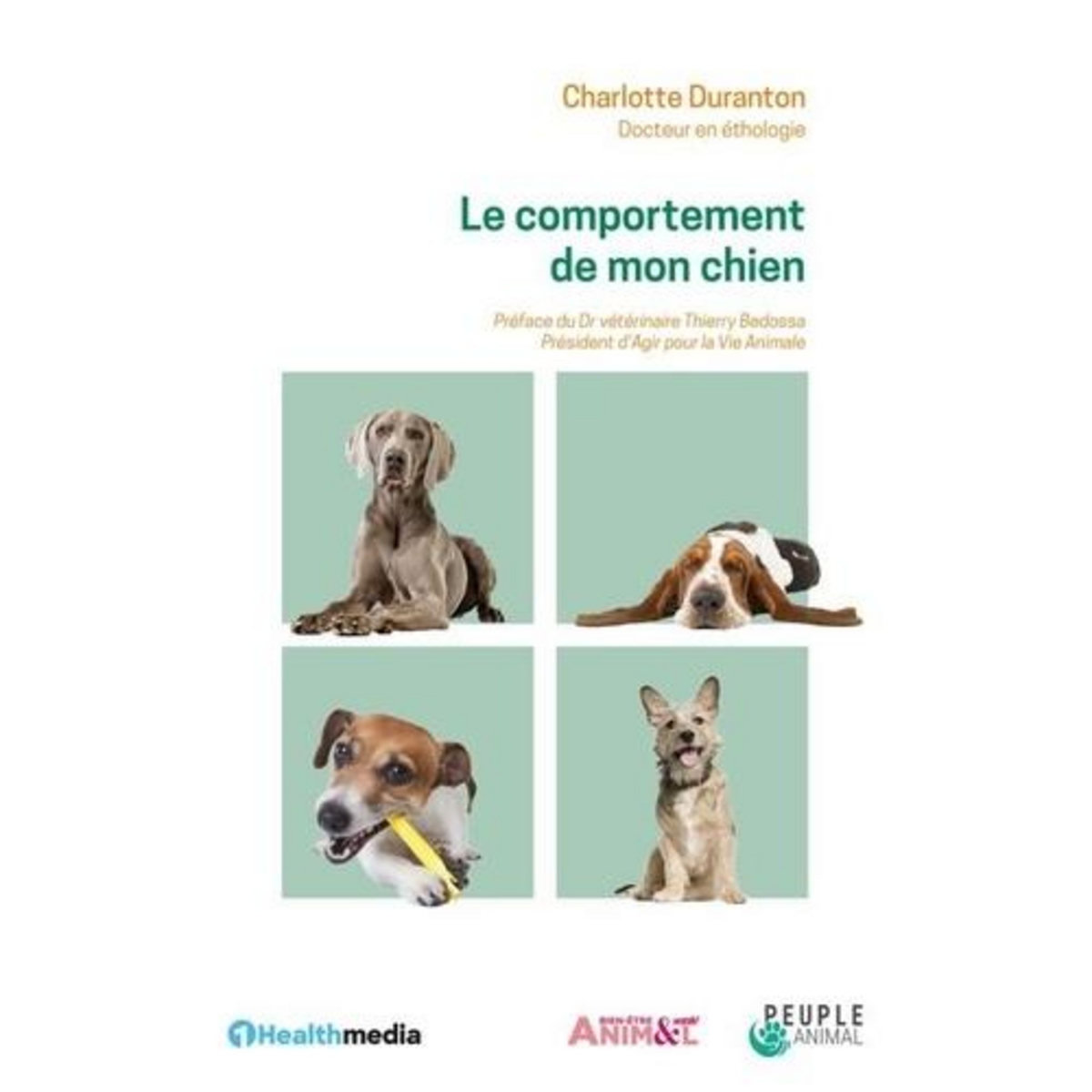 LE COMPORTEMENT DE MON CHIEN, Duranton Charlotte