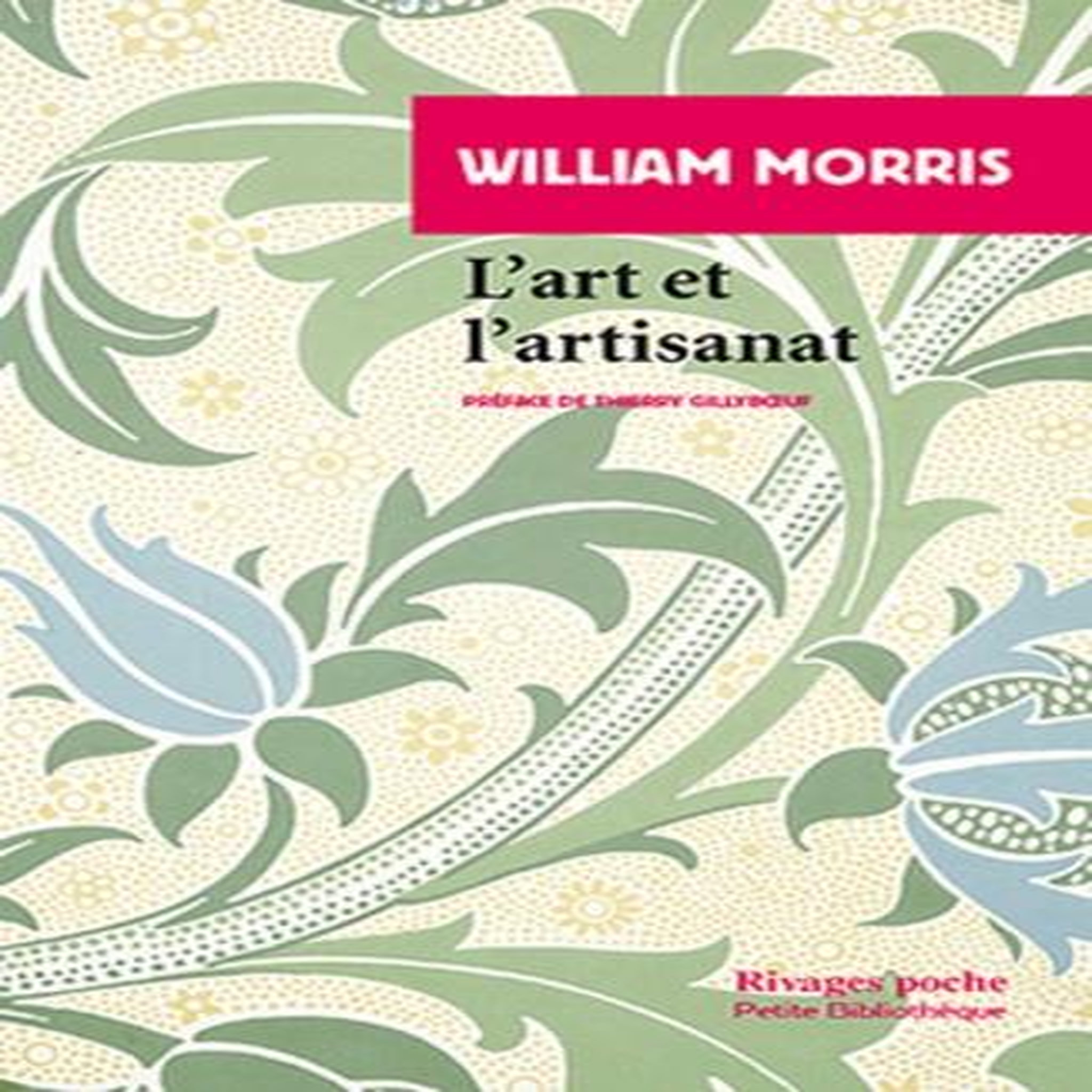 L'ART ET L'ARTISANAT, Morris William