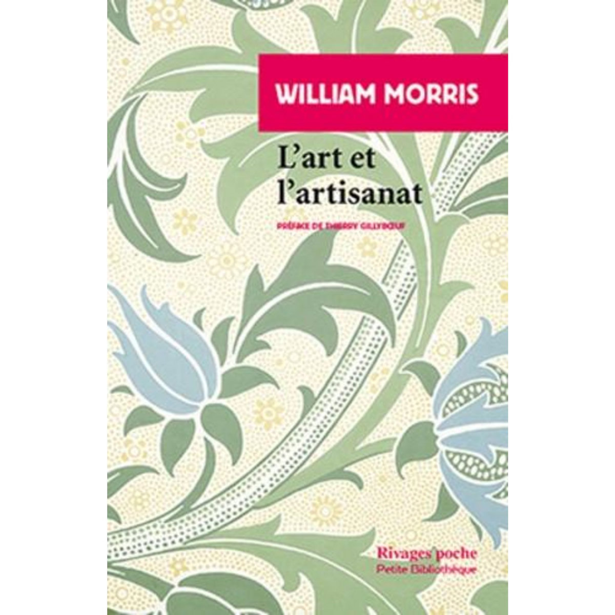 L'ART ET L'ARTISANAT, Morris William