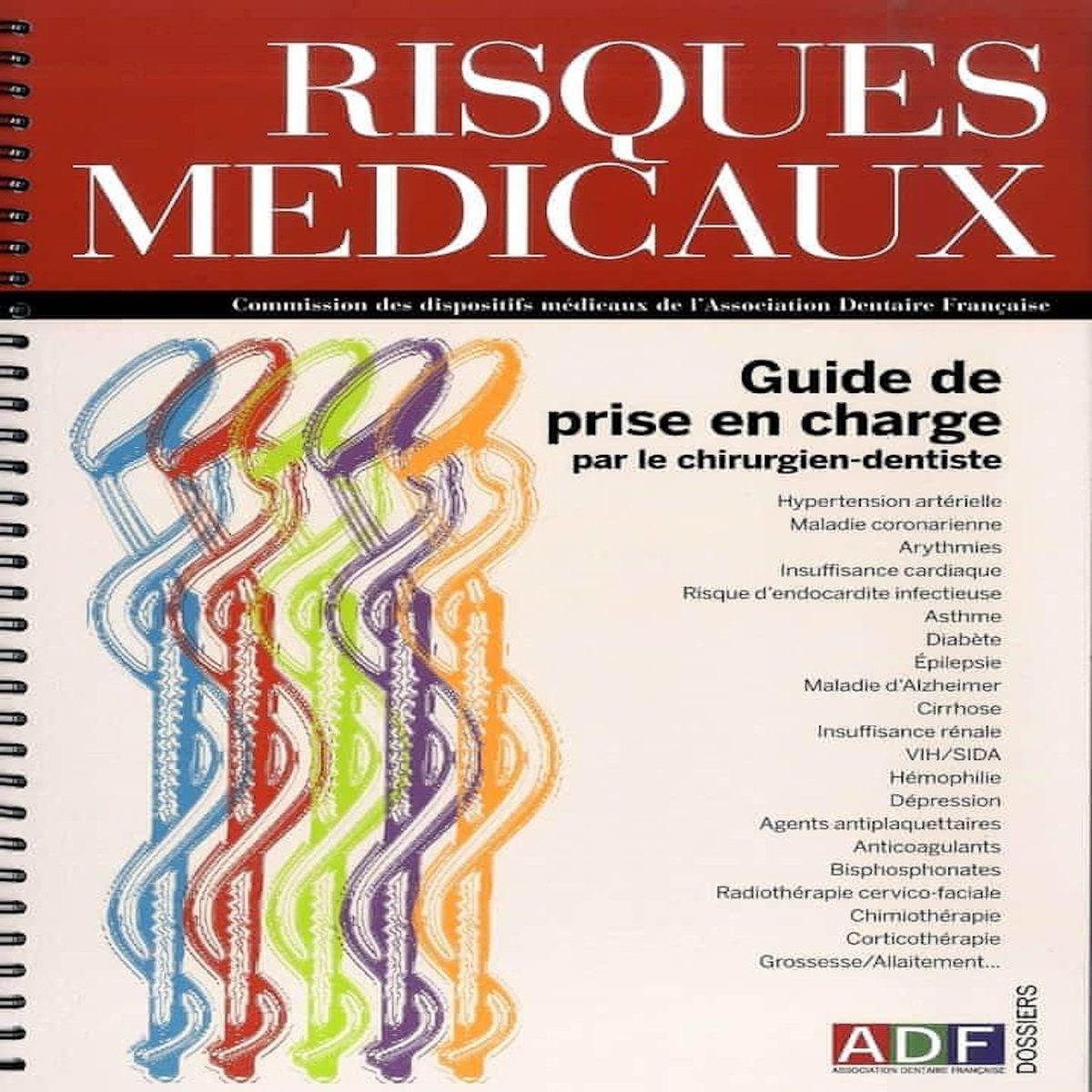 RISQUES MEDICAUX. GUIDE DE PRISE EN CHARGE PAR LE CHIRURGIEN-DENTISTE, Laurent Florian