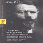Le savant et le politique. Une nouvelle traduction, Weber Max