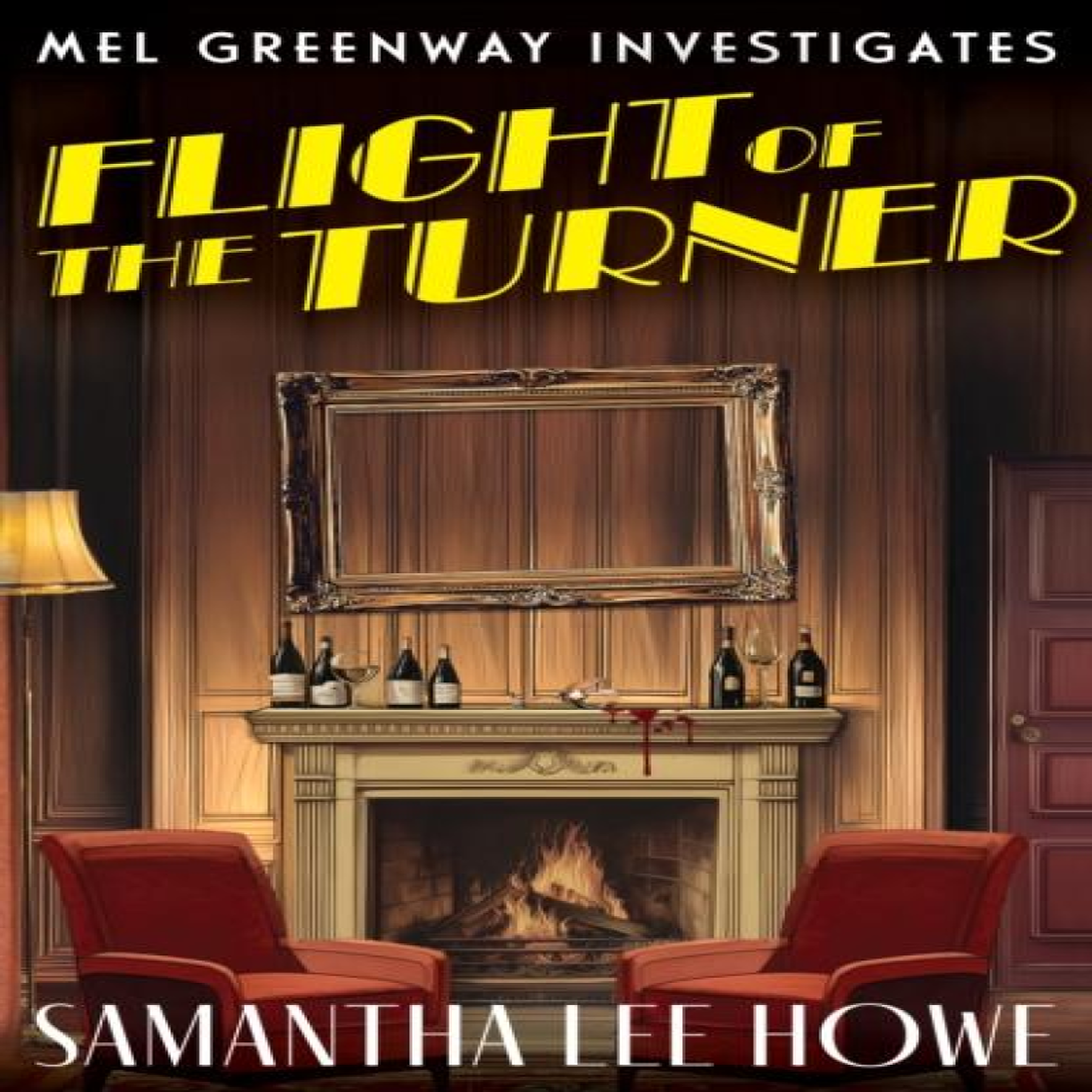 LIVRES Flight of the Turner: A Locked-Room country house mystery of art theft, betrayal and secrets (Mel Greenway Investigates 2)