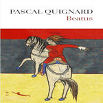 BEATUS, Quignard Pascal