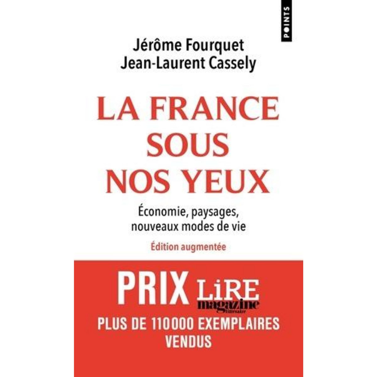 LA FRANCE SOUS NOS YEUX. ECONOMIE, PAYSAGES, NOUVEAUX MODES DE VIE, Cassely Jean-Laurent