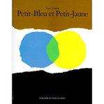 PETIT-BLEU ET PETIT-JAUNE, Lionni Leo