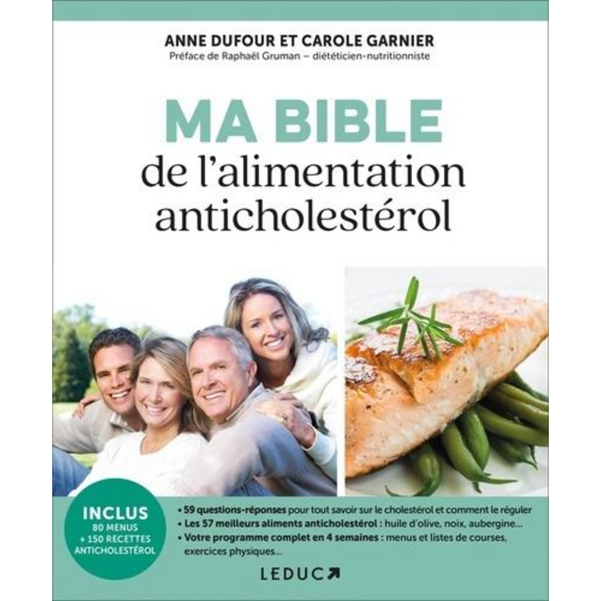 MA BIBLE DE L'ALIMENTATION ANTICHOLESTEROL. CONTROLER SON CHOLESTREROL GRACE A L'ALIMENTATION ET L'EXERCICE PHYSIQUE, Garnier Carole