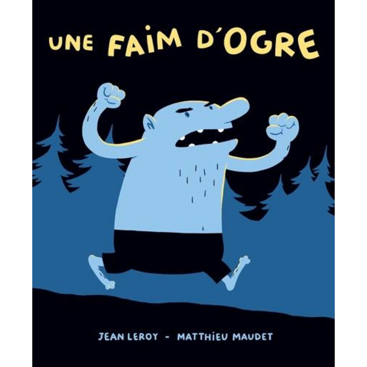 UNE FAIM D'OGRE, Leroy Jean