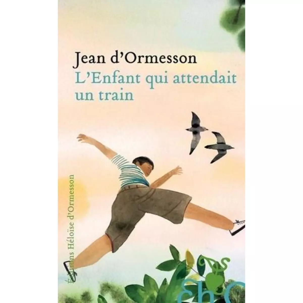  L'ENFANT QUI ATTENDAIT UN TRAIN, Ormesson Jean d'