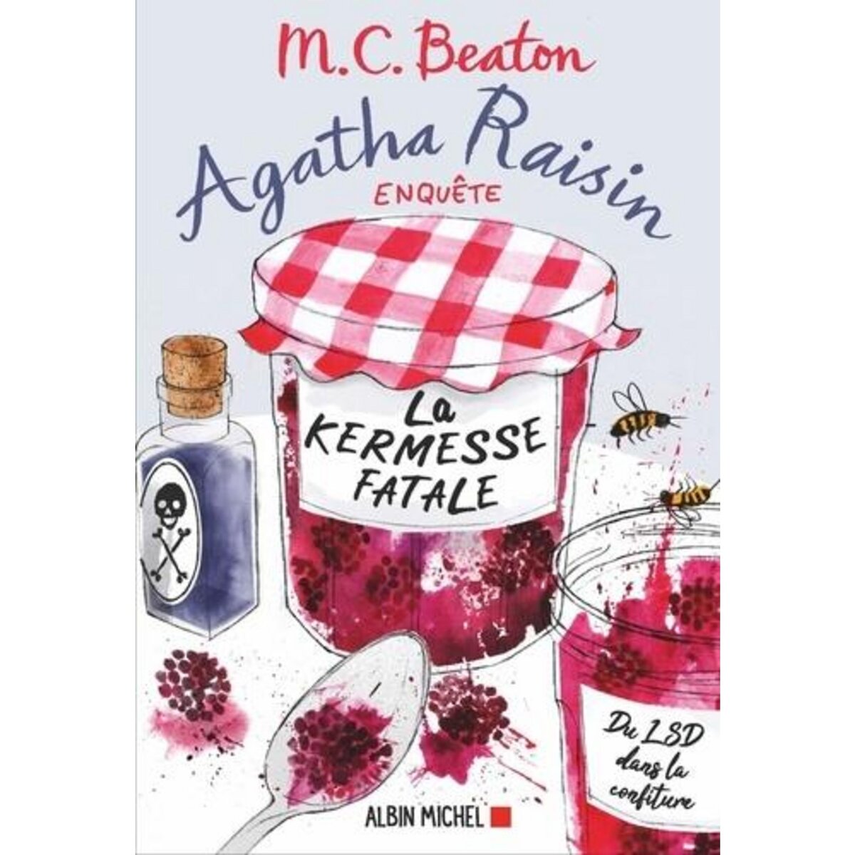 AGATHA RAISIN ENQUETE TOME 19 : LA KERMESSE FATALE, Beaton M. C.