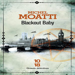 BLACKOUT BABY, Moatti Michel