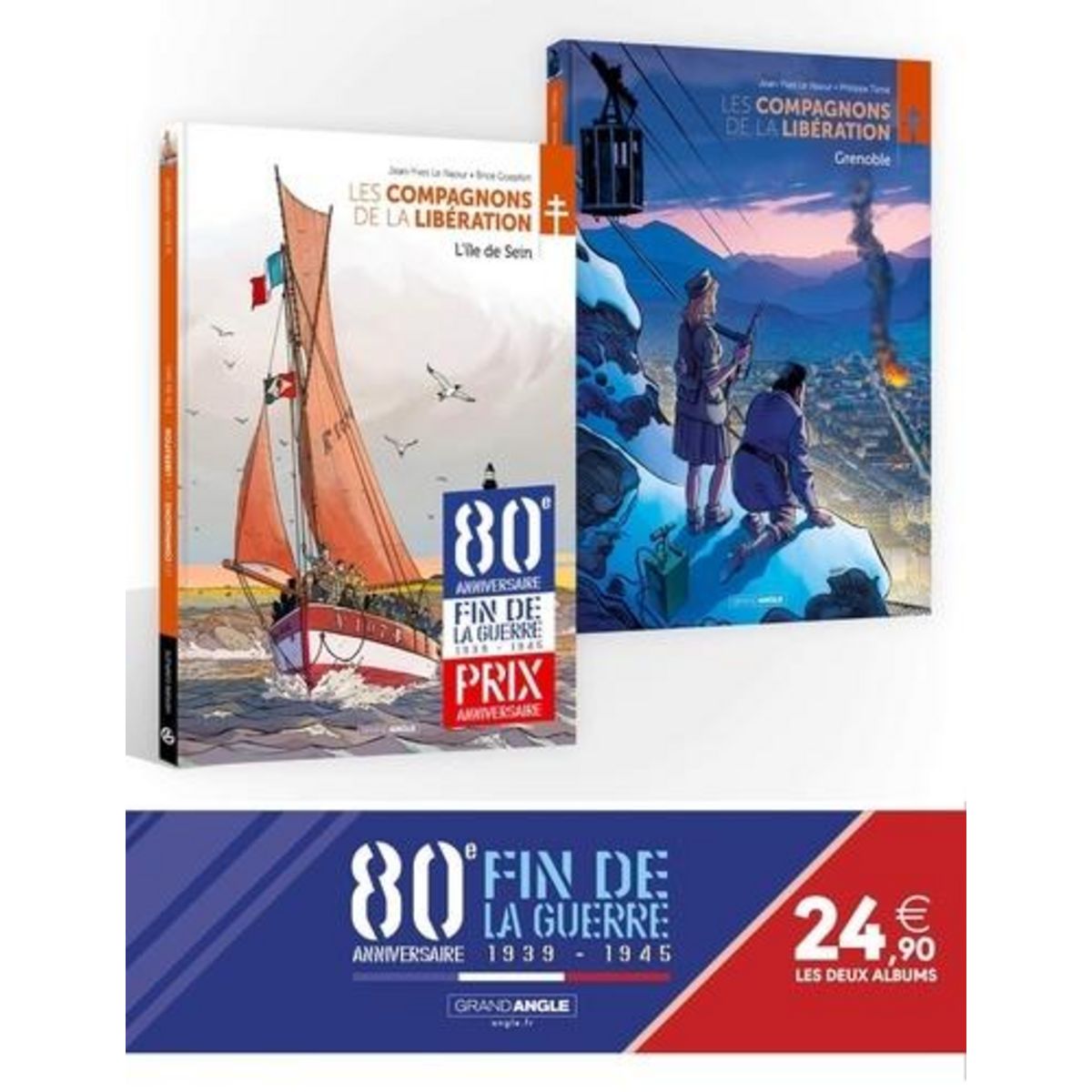 LES COMPAGNONS DE LA LIBERATION : 80E ANNIVERSAIRE FIN DE LA GUERRE, 1939-1945. PACK EN 2 VOLUMES : L'ILE DE SEIN ; GRENOBLE, Le Naour Jean-Yves