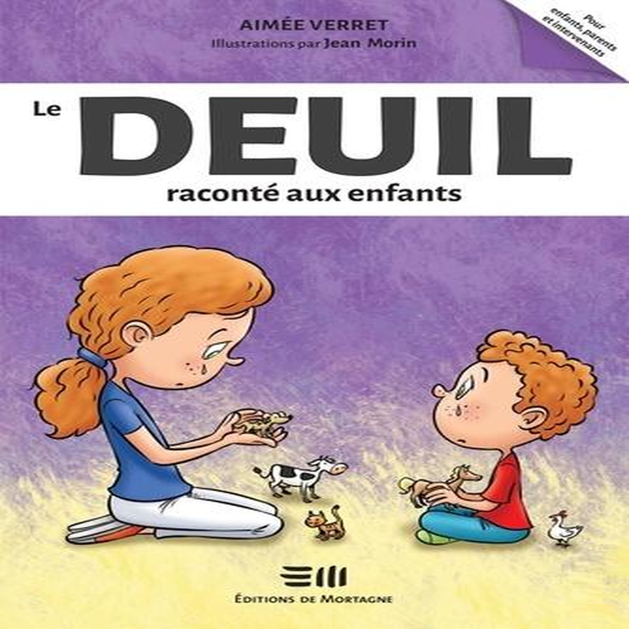 LE DEUIL RACONTE AUX ENFANTS, Verret Aimée