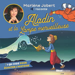 ALADIN ET LA LAMPE MERVEILLEUSE. AVEC 1 QR CODE, Jobert Marlène