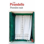 PREMIERE NUIT ET AUTRES NOUVELLES, Pirandello Luigi