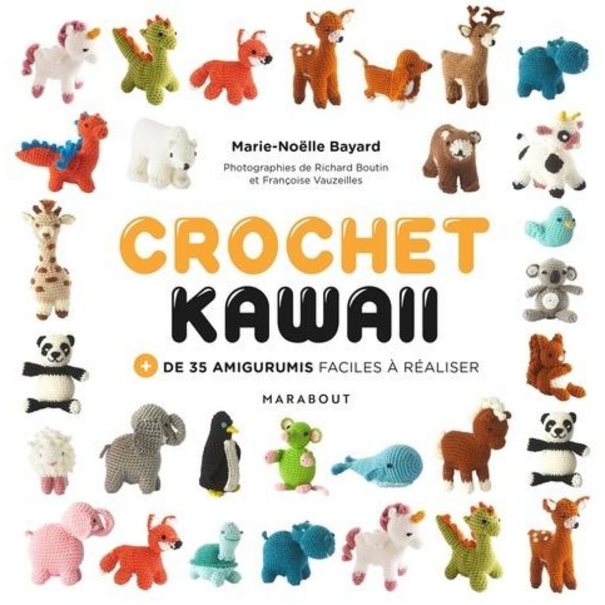 CROCHET KAWAI. + DE 35 AMIGURUMIS DU MONDE, Bayard Marie-Noëlle