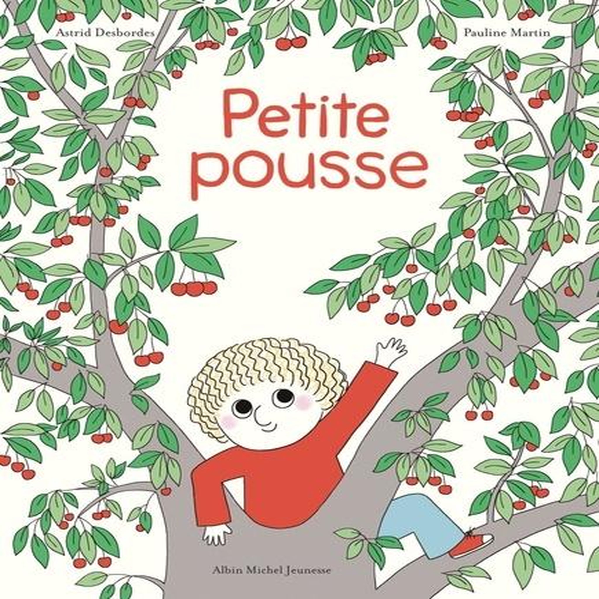 PETITE POUSSE. UNE HISTOIRE D'ARCHIBALD, Desbordes Astrid