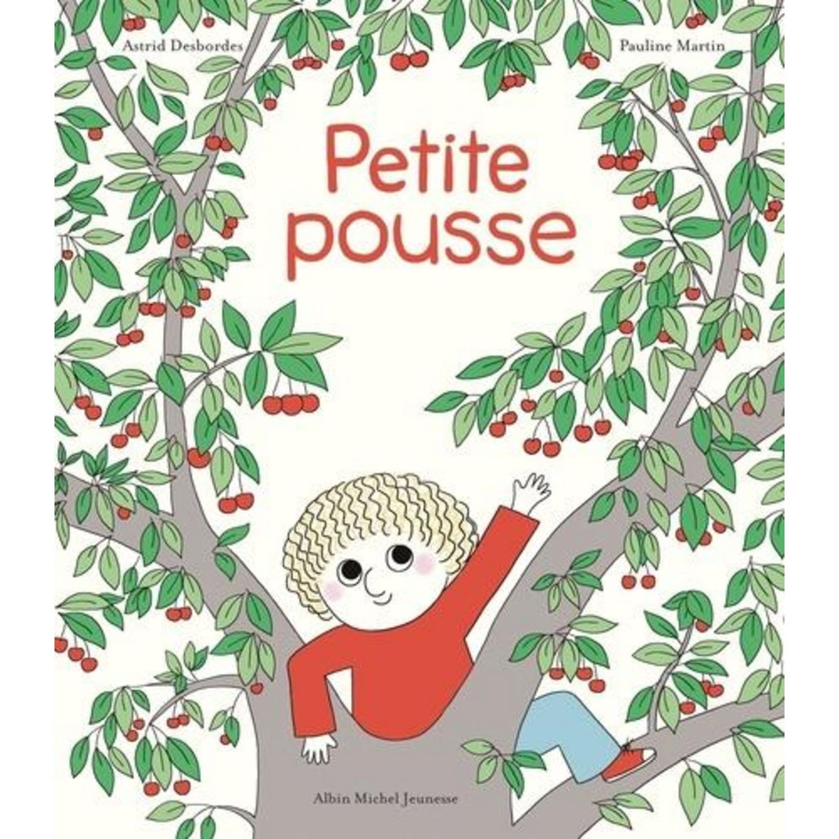 PETITE POUSSE. UNE HISTOIRE D'ARCHIBALD, Desbordes Astrid