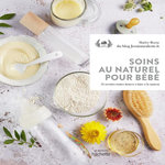 SOINS AU NATUREL POUR BEBE. 35 RECETTES TOUTES DOUCES A FAIRE A LA MAISON, Borne Shirley