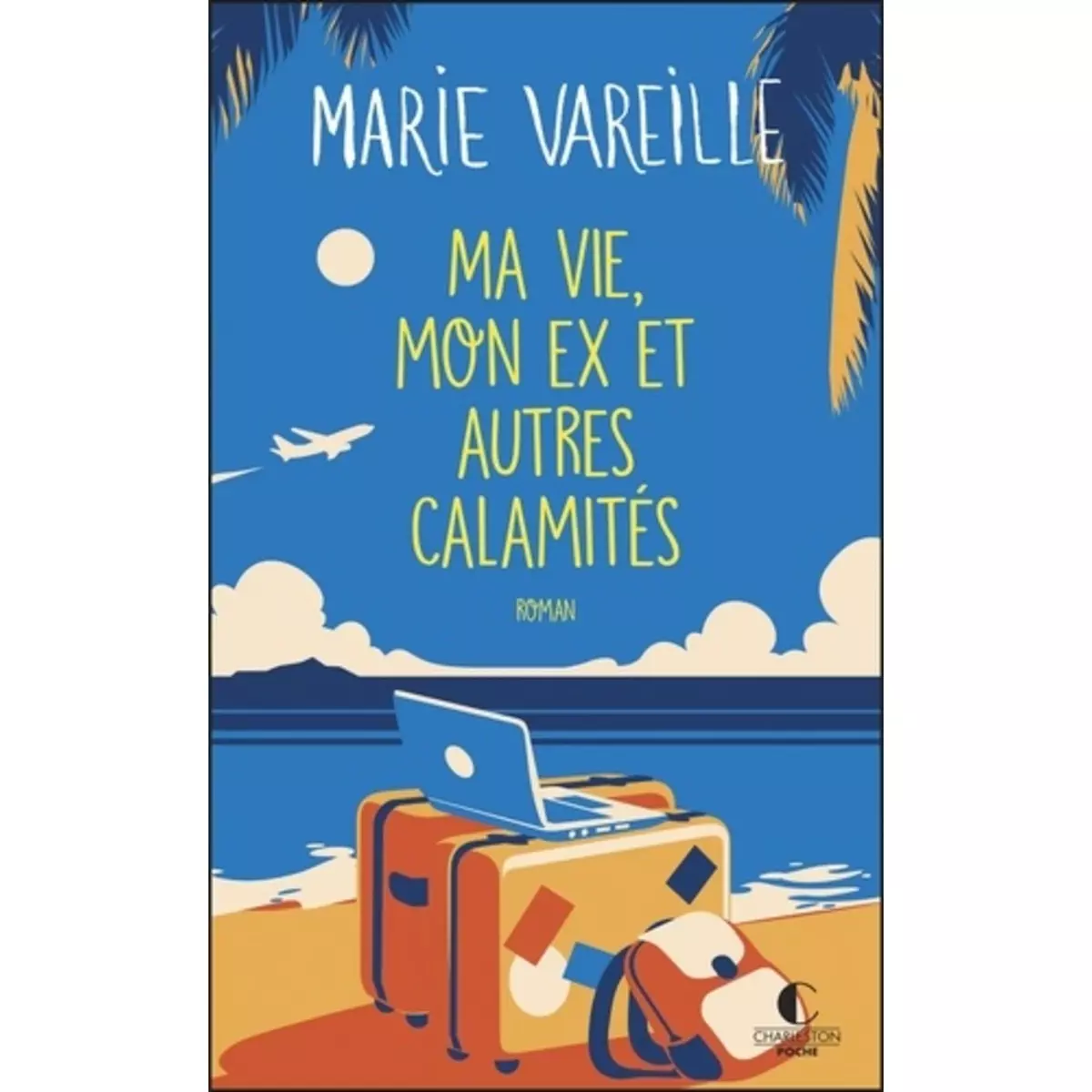  MA VIE, MON EX ET AUTRES CALAMITES, Vareille Marie