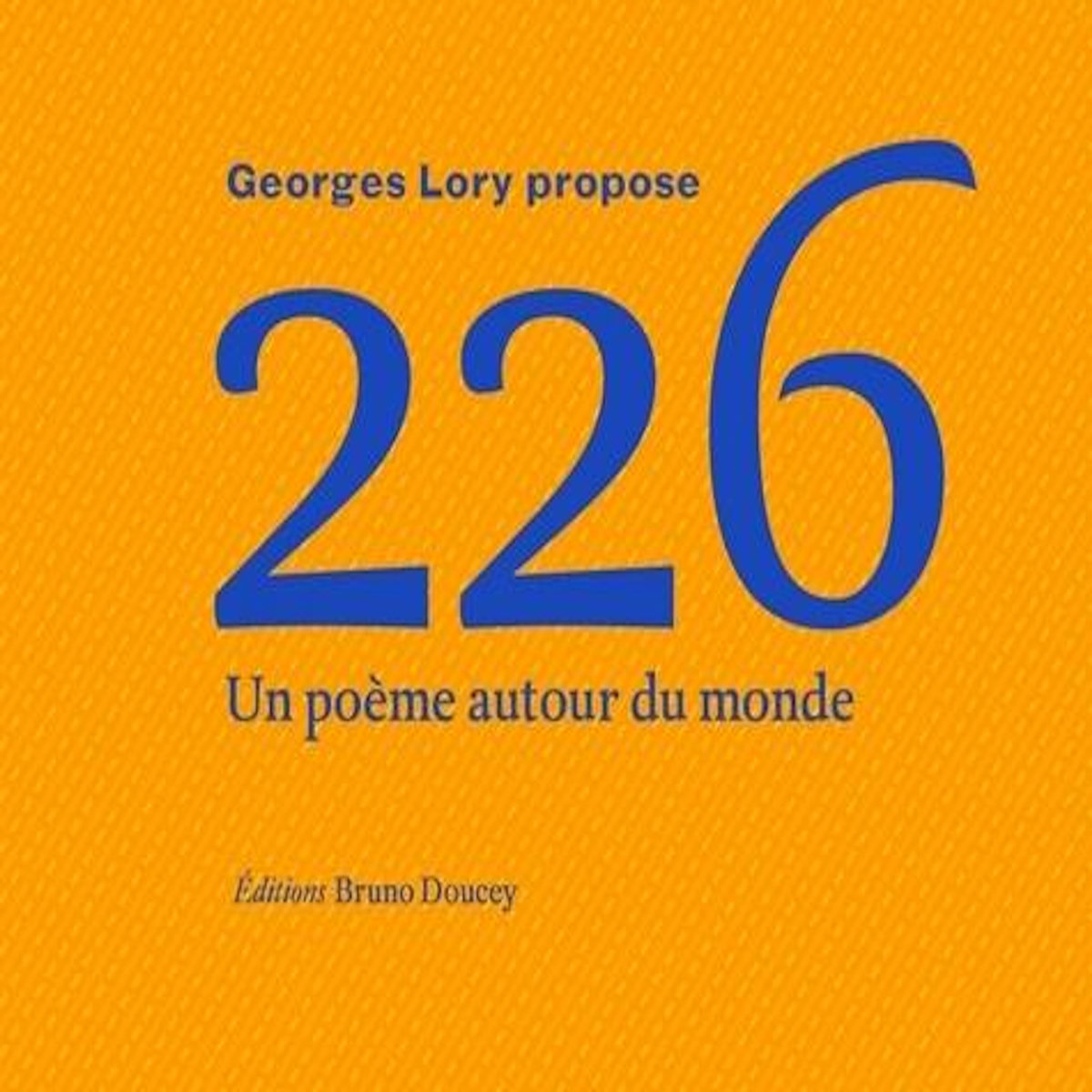226. UN POEME AUTOUR DU MONDE, TEXTES EN LANGUES MULTIPLES, Lory Georges-Marie