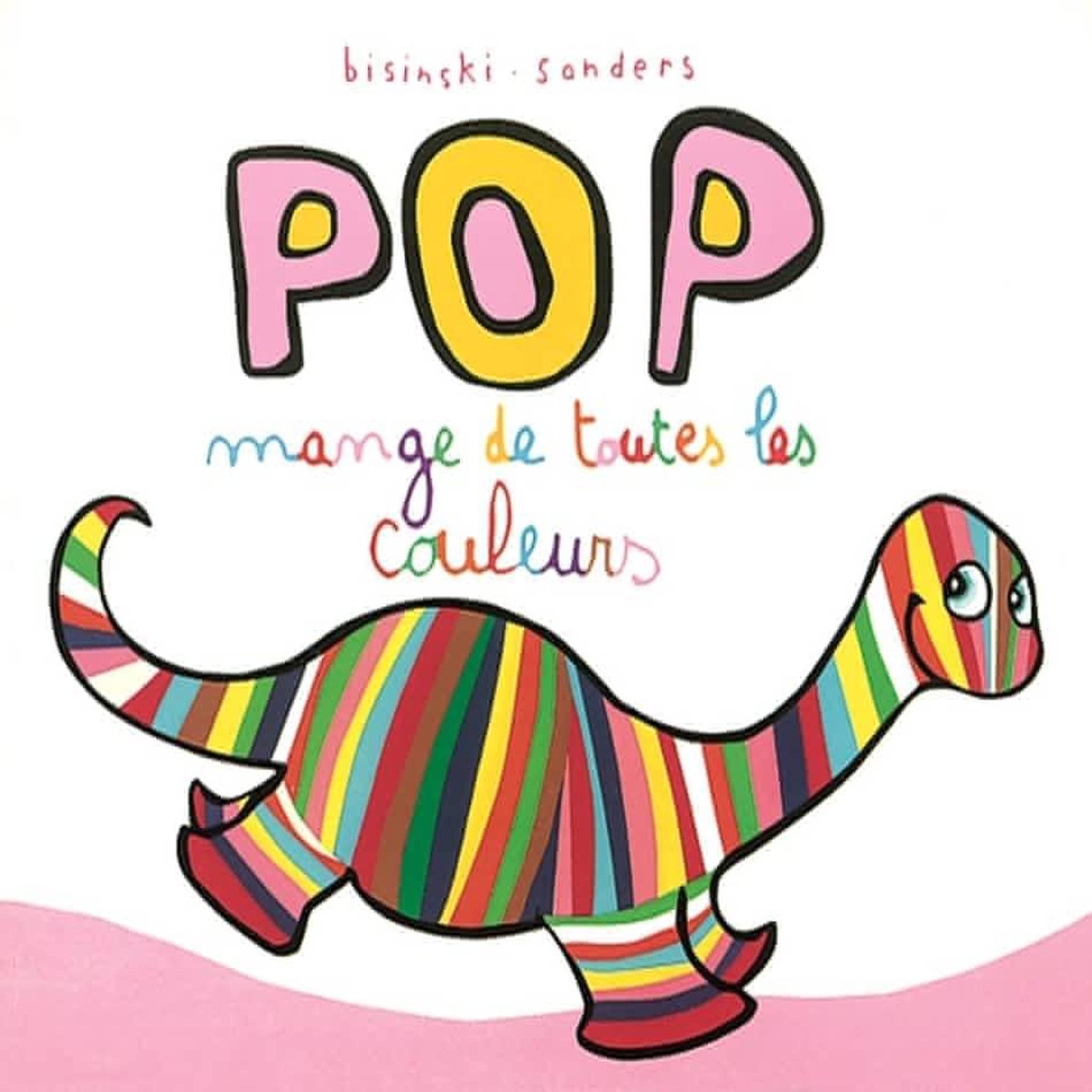 POP : POP MANGE DE TOUTES LES COULEURS, Bisinski Pierrick