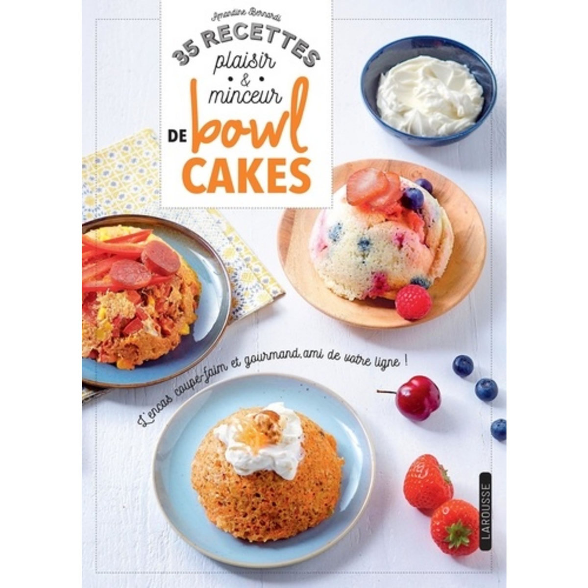  35 RECETTES PLAISIR & MINCEUR DE BOWL CAKES, Bernardi Amandine