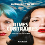 LES RIVES CONTRAIRES. HISTOIRE D'UNE TRANSITION POLITIQUE, Stern Marguerite