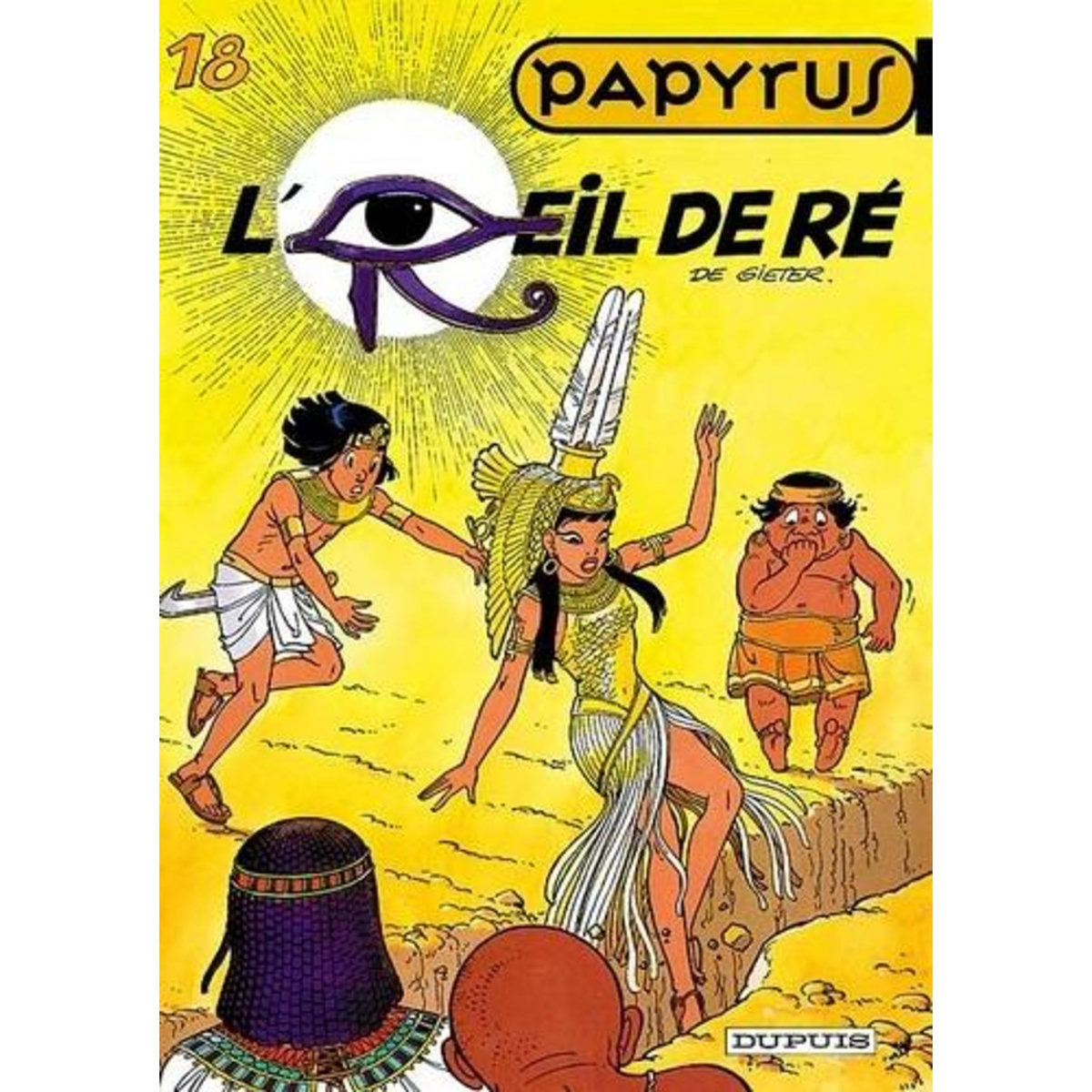 PAPYRUS TOME 18 : L'OEIL DE RE, De Gieter Lucien