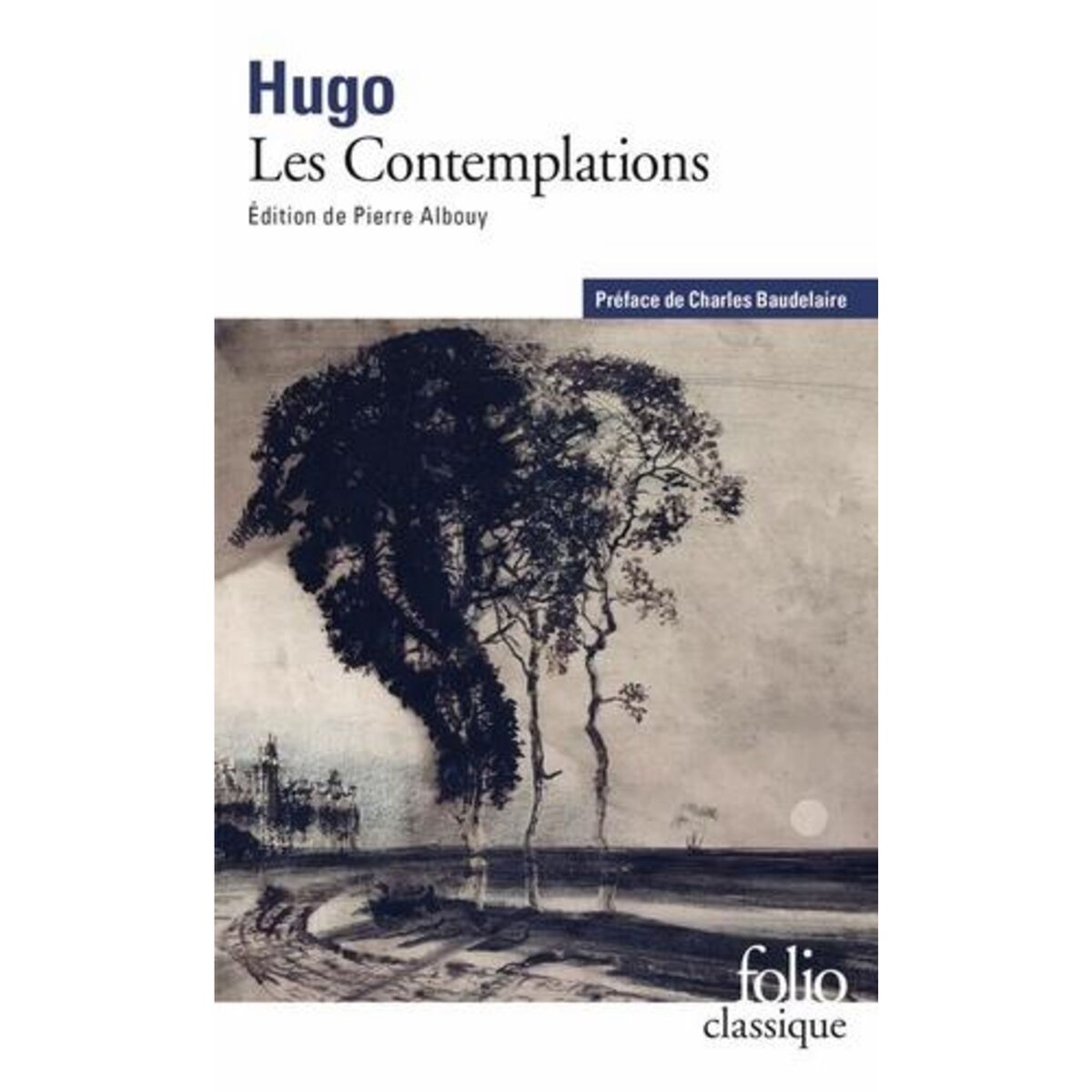 LES CONTEMPLATIONS. PRECEDE DE VICTOR HUGO, PAR CHARLES BAUDELAIRE, Hugo Victor