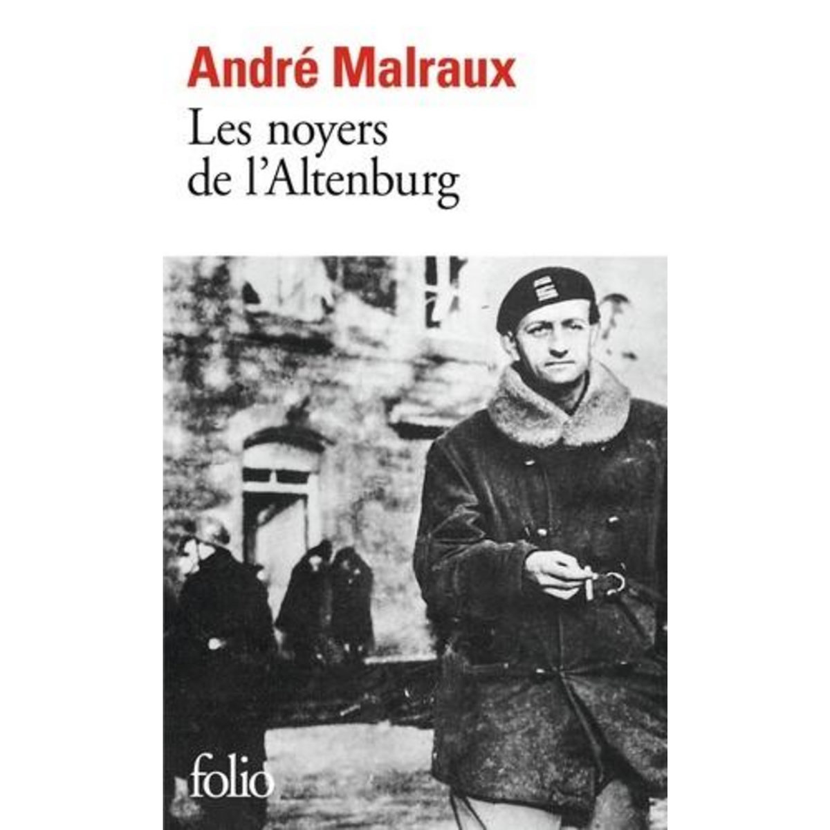 LES NOYERS DE L'ALTENBURG, Malraux André