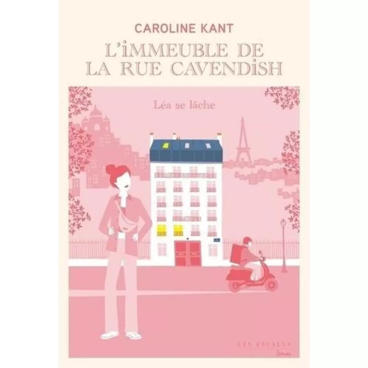  L'IMMEUBLE DE LA RUE CAVENDISH TOME 5 : LEA SE LACHE, Kant Caroline