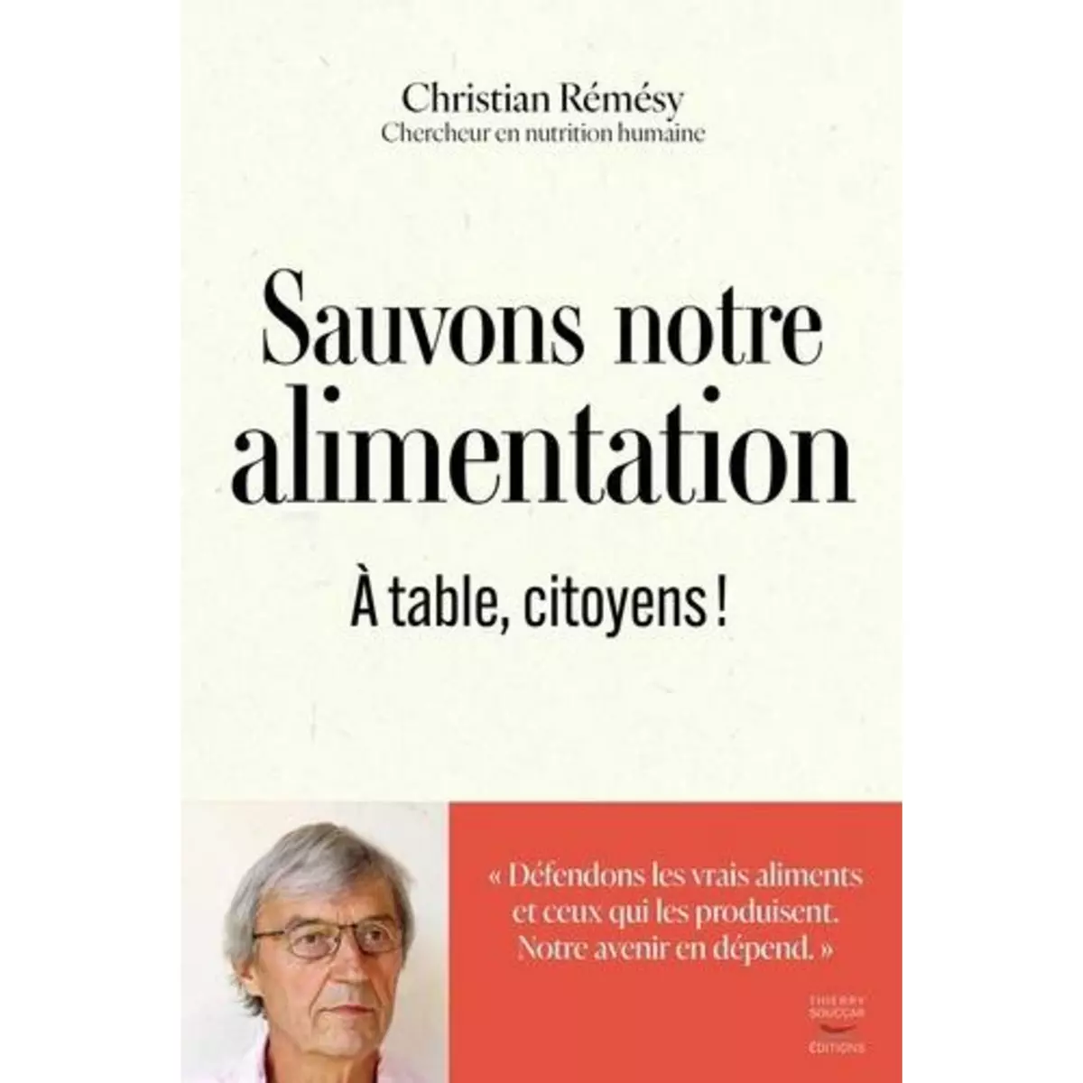  SAUVONS NOTRE ALIMENTATION, Rémésy Christian