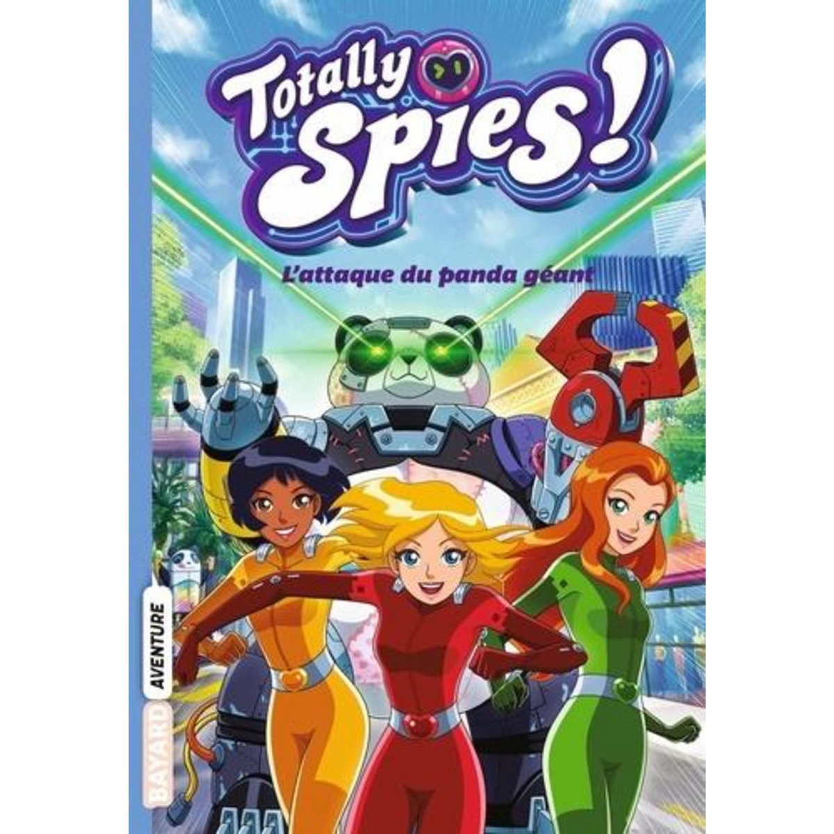 TOTALLY SPIES ! TOME 1 : L'ATTAQUE DU PANDA GEANT, Allori Lou