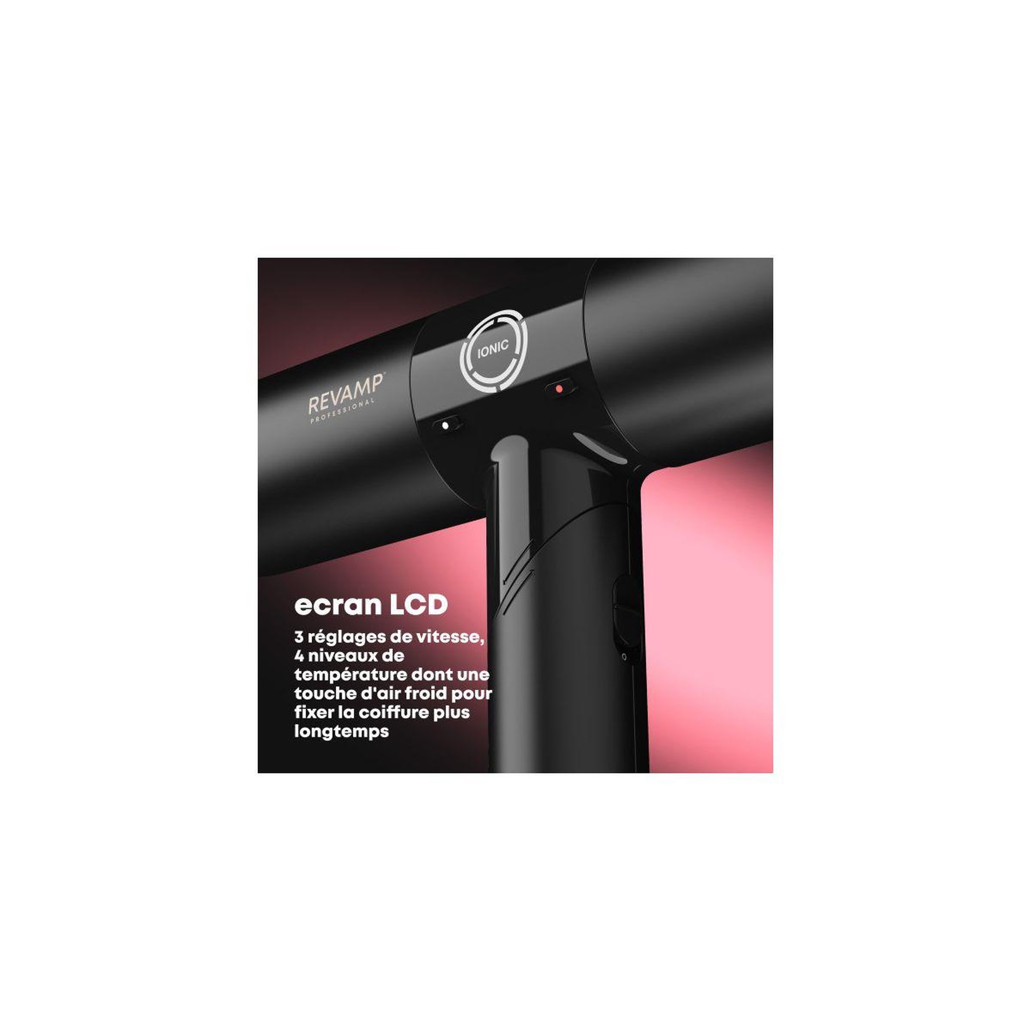 Voir la diapositive 5 : REVAMP Sèche cheveux professionnel progloss enigma révélation