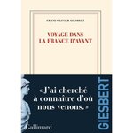 VOYAGE DANS LA FRANCE D'AVANT, Giesbert Franz-Olivier