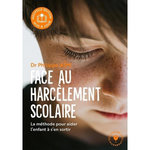 FACE AU HARCELEMENT SCOLAIRE. LA METHODE POUR AIDER L'ENFANT A S'EN SORTIR, 2E EDITION REVUE ET AUGMENTEE, Aïm Philippe