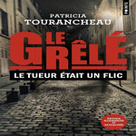 LE GRELE. LE TUEUR ETAIT UN FLIC, EDITION REVUE ET AUGMENTEE, Tourancheau Patricia