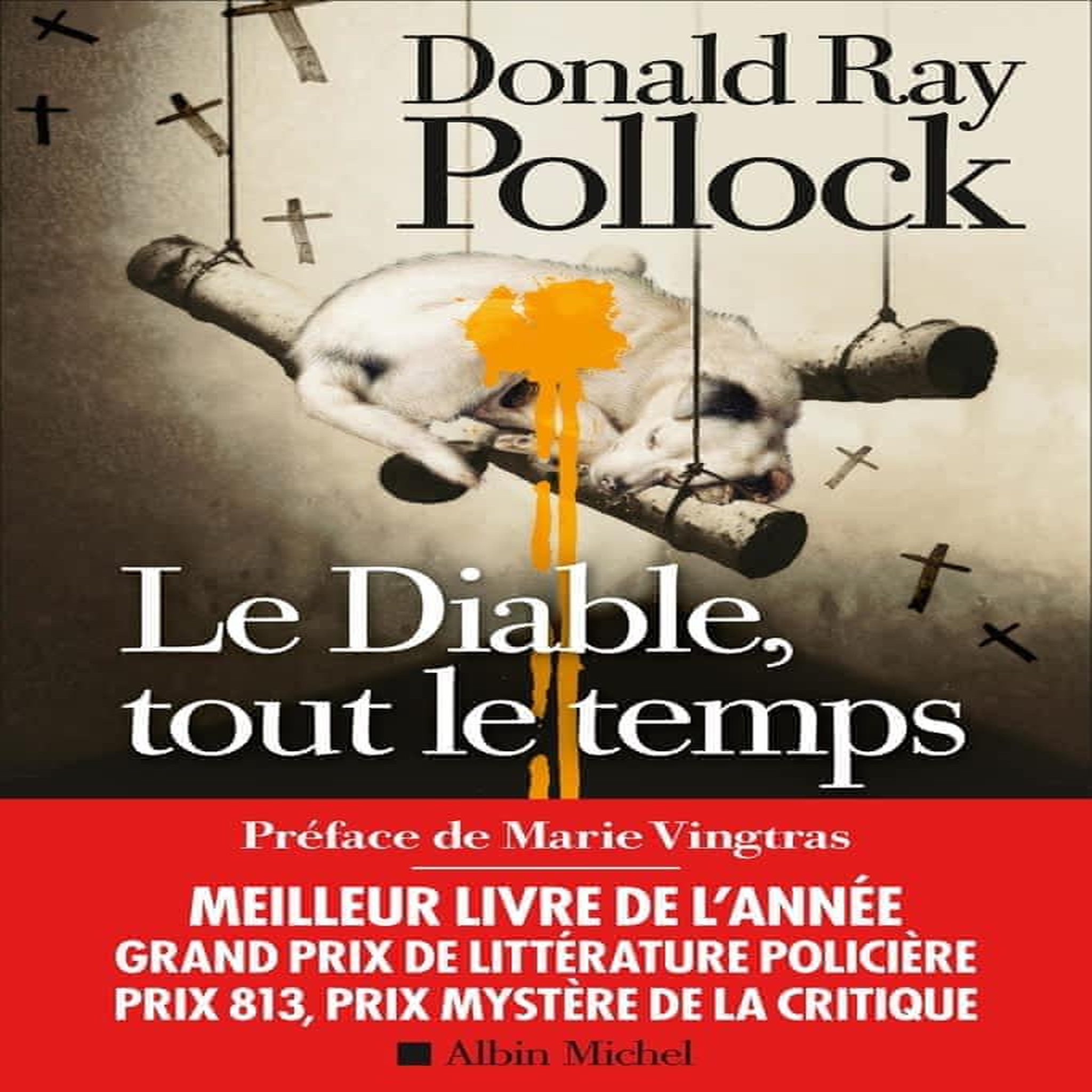 LE DIABLE, TOUT LE TEMPS, Pollock Donald Ray
