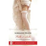 LES VAURIENS DE HAVISHAM TOME 3 : BELLE ET REBELLE, Heath Lorraine