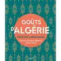  GOUTS D'ALGERIE. RECETTES & RENCONTRES, Abdelli Hanane