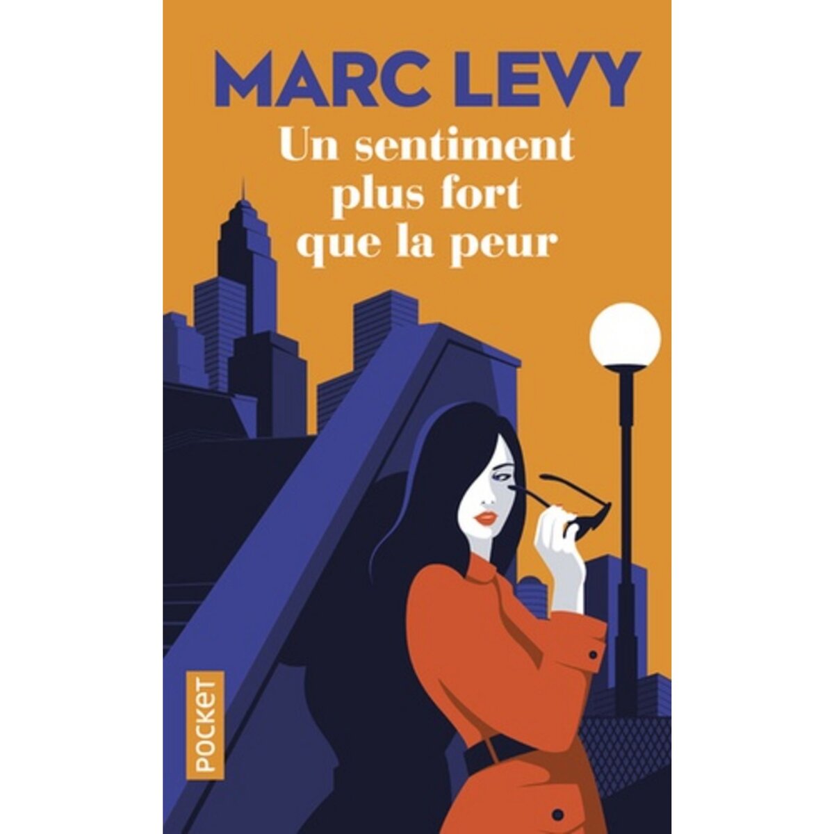  UN SENTIMENT PLUS FORT QUE LA PEUR, Levy Marc