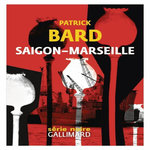 SAIGON-MARSEILLE, Bard Patrick